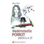 Mademoiselle Poirot pentru o zi - Mara Onel