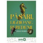 Pasari, lighioane, rubedenii - Gerald Durrell