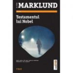 Testamentul lui Nobel - Liza Marklund