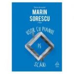 Usor cu pianul pe scari - Marin Sorescu