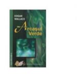 Arcasul Verde - Edgar Wallace