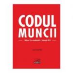 Codul muncii Ed. 13 Act. 1 februarie 2021 - Costel Gilca