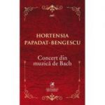 Concert din muzica de Bach - Hortensia Papadat-Bengescu