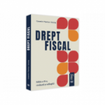 Drept fiscal. Editia a III-a, revazuta si adaugita 2021 - Cosmin Flavius Costas