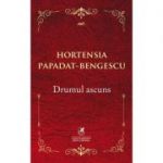 Drumul ascuns - Hortensia Papadat-Bengescu