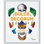 Dulce et Decorum - Valentina Iancu, Dan Popescu