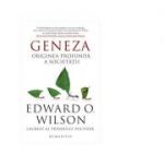 Geneza. Originea profunda a societatii - Edward O. Wilson