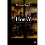 Hobby si alte povestiri - Mihai Radu