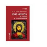 Iisus Hristos in creatie si in viata noastra - Viorel Mehedintu