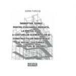 Indreptar tehnic pentru evaluare elemente si constructii industriale si social-culturale, 01. 2021 - Sorin Turcus