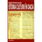 Istoria culturii in Dacia - Bogdan Petriceicu Hasdeu