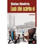 Lasa zilei scarba ei - Stefan Dimitriu