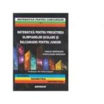 Matematica pentru pregatirea olimpiadelor scolare si balcaniadei pentru juniori. Algebra, geometria, aritmetica - Ivailo Kortezov, Svetlozar Doichev