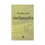 melancolia - Claudiu Soare