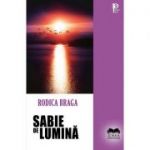Sabie de lumina - Rodica Braga