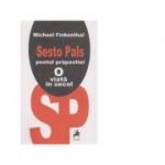 Sesto pals, poetul prapastiei. O viata in secol - Michael Finkenthal