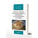 Botezul crestin in traditia biblica, patristica si in inscriptiile funerare - Pr. asist. univ. dr. Liviu Petcu