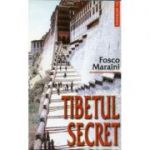 Tibetul secret - Fosco Maraini