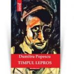 Timpul lepros - Dumitru Popescu