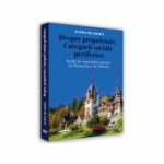 Despre proprietate. Categorii sociale periferice. Studii de toponimie istorica in Muntenia si in Oltenia - Iustina Nica Burci