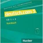 deutsch. com 3, 2 Audio-CDs zum Kursbuch - Sara Vicente, Carmen Cristache, Lina Pilypaityte