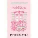 Hotel Pastis (editie de buzunar) - Peter Mayle