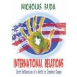 International Relations. Short Reflections of a World in Constant Change - Nicholas Buda