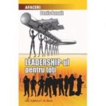 Leadership-ul pentru toti - Denis Benoit