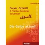 Lehr- und Ubungsbuch der deutschen Grammatik A Practice Grammar of German aktuell Ausgabe Englisch - Hilke Dreyer, Richard Schmitt