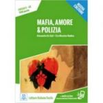 Mafia, amore e polizia (libro + audio online)/Mafia, dragostea si politia (carte + audio online) - Alessandro De Giuli, Ciro Massimo Naddeo