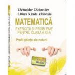 Matematica Exercitii si probleme pentru clasa a 11-a. Profil stiinte ale naturii - Virgiliu Schneider