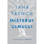 Misterul ulmului - Tana French