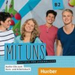 Mit uns B2 1 Audio-CD zum Kursbuch, 1 Audio-CD zum Arbeitsbuch Deutsch fur Jugendliche - Anna Breitsameter, Anna Hila, Klaus Lill, Christiane Seuthe, Margarethe Thomasen