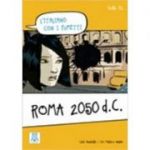 Roma 2050 d. C. (libro + video online)/Roma 2050 d. C. (carte + video online) - Carlo Guastalla, Ciro Massimo Naddeo