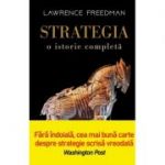 Strategia. O istorie completa - Lawrence Freedman