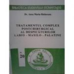 Tratamentul complex postchirurgical al despicaturilor labiomaxilopalatine - Ana Maria Raducanu