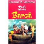 Trei intr-o barca - Jerome K. Jerome