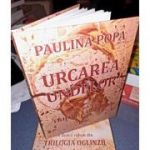 Urcarea undelor. Primul volum din Trilogia Oglinzii - Paulina Popa.