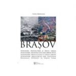 Brasov. Atmosfera, Arhitectura si Spatiu Urban - Teofil Mihailescu