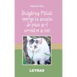 Bulgaras Patat merge la scoala de pisoi si-l urmam si noi - Gabriela Tess