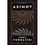 Fundatia VII. Zorii Fundatiei - Isaac Asimov