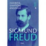 Inhibitie, simptom, angoasa. Opere Esentiale, volumul 6 - Sigmund Freud