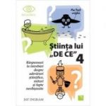 Stiinta lui DE CE 4 - Jay Ingram