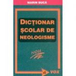 Dictionar scolar de neologisme - Marin Buca