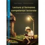 Lectura si formarea competentei lectorale. Teorie, cercetare, aplicatii - Ioan Neacsu