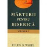 Marturii pentru biserica, volumul 5 - Ellen G. White