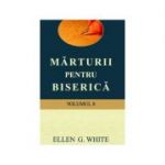 Marturii pentru biserica, volumul 8 - Ellen G. White