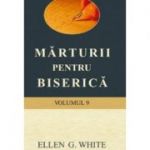 Marturii pentru biserica volumul 9 - Ellen G. White