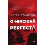 O minciuna perfecta - Peter Swanson