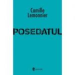 Posedatul - Camille Lemonnier